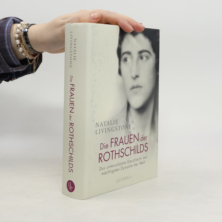 Natalie Livingstone Die Frauen der Rothschilds