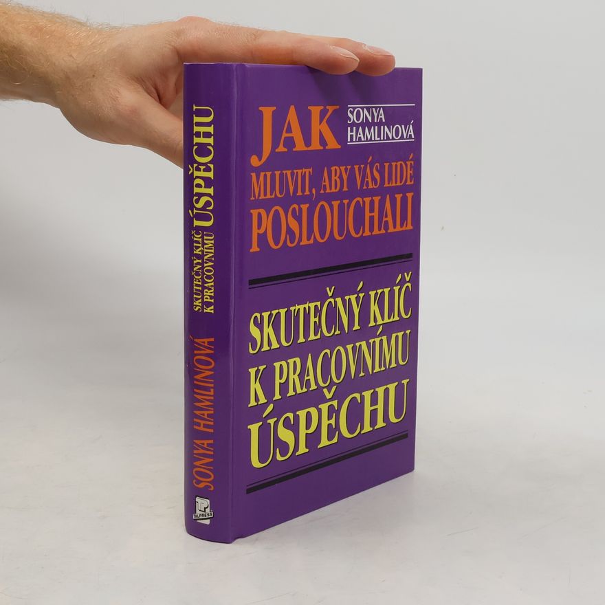 Sonya Hamlin Jak mluvit, aby vás lidé poslouchali