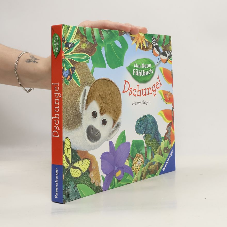 Maurice Pledger Mein Natur Fühlbuch. Dschungel