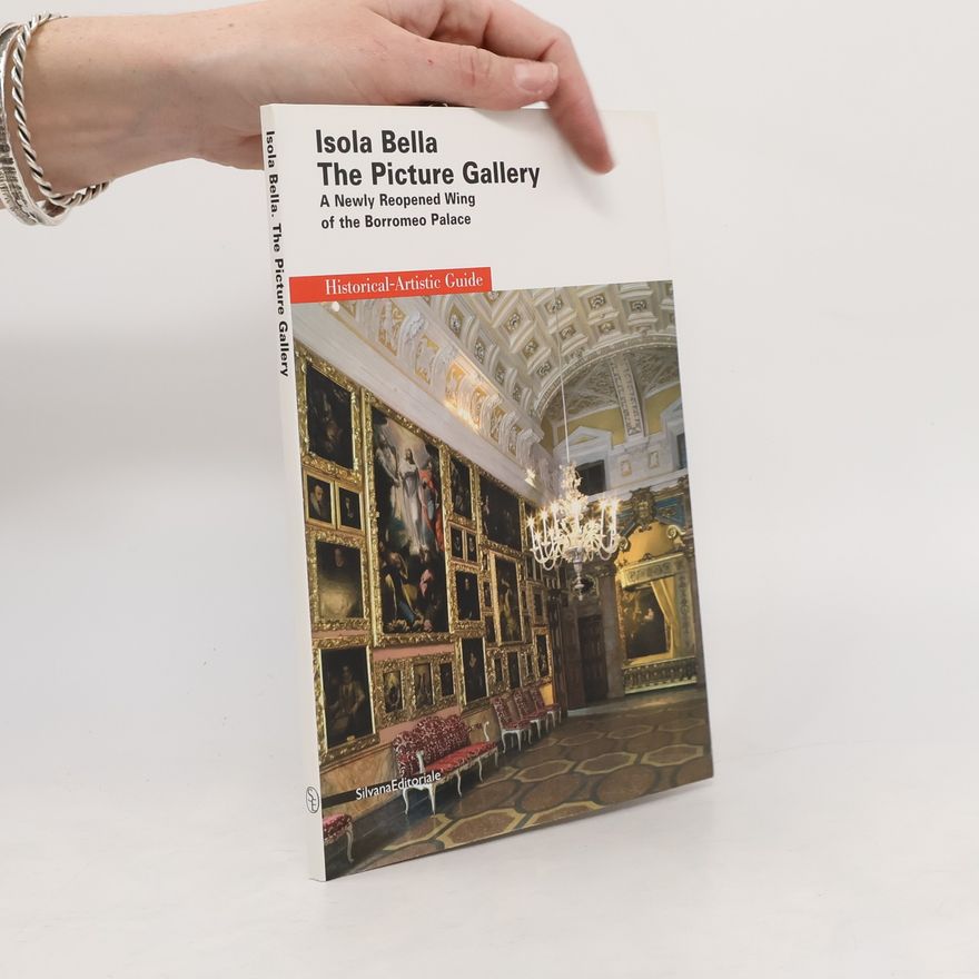 Mauro Natale Isola Bella. The Picture Gallery: A Newly Reopened Wing of the Borromeo Palace