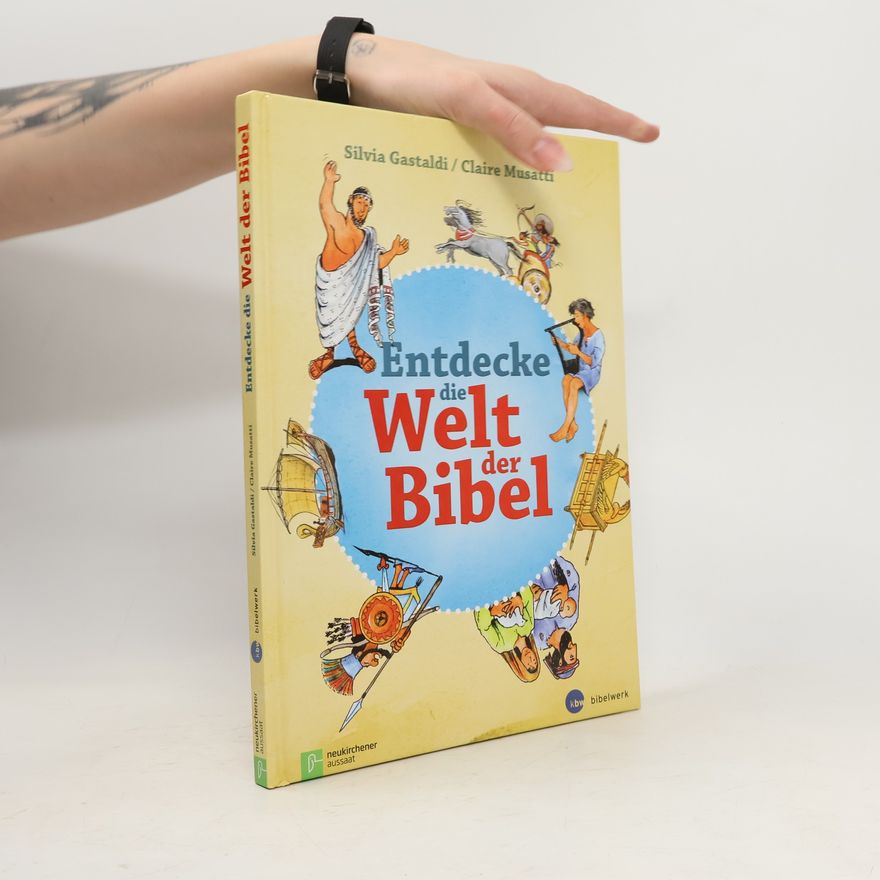 Silvia Gastaldi Entdecke die Welt der Bibel