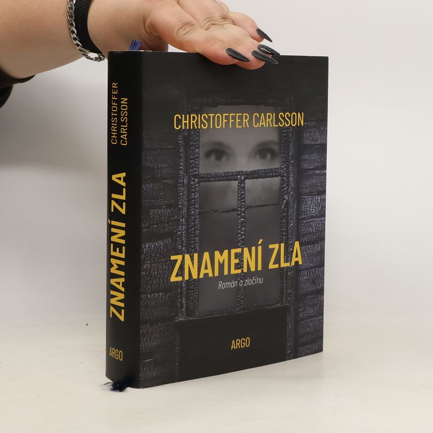 Christoffer Carlsson Znamení zla: Román o zločinu