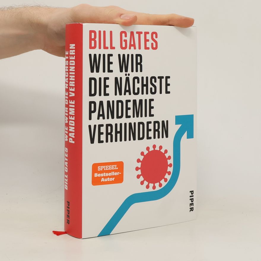 Bill Gates Wie wir die nächste Pandemie verhindern