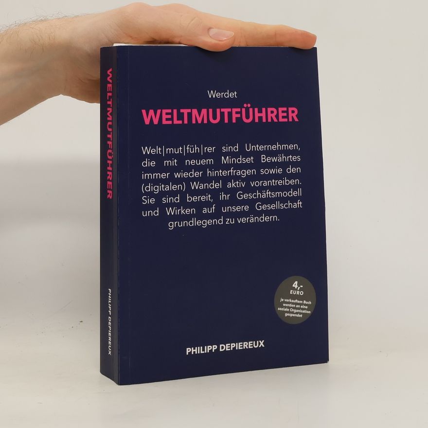 Philipp Depiereux Werdet Weltmutführer
