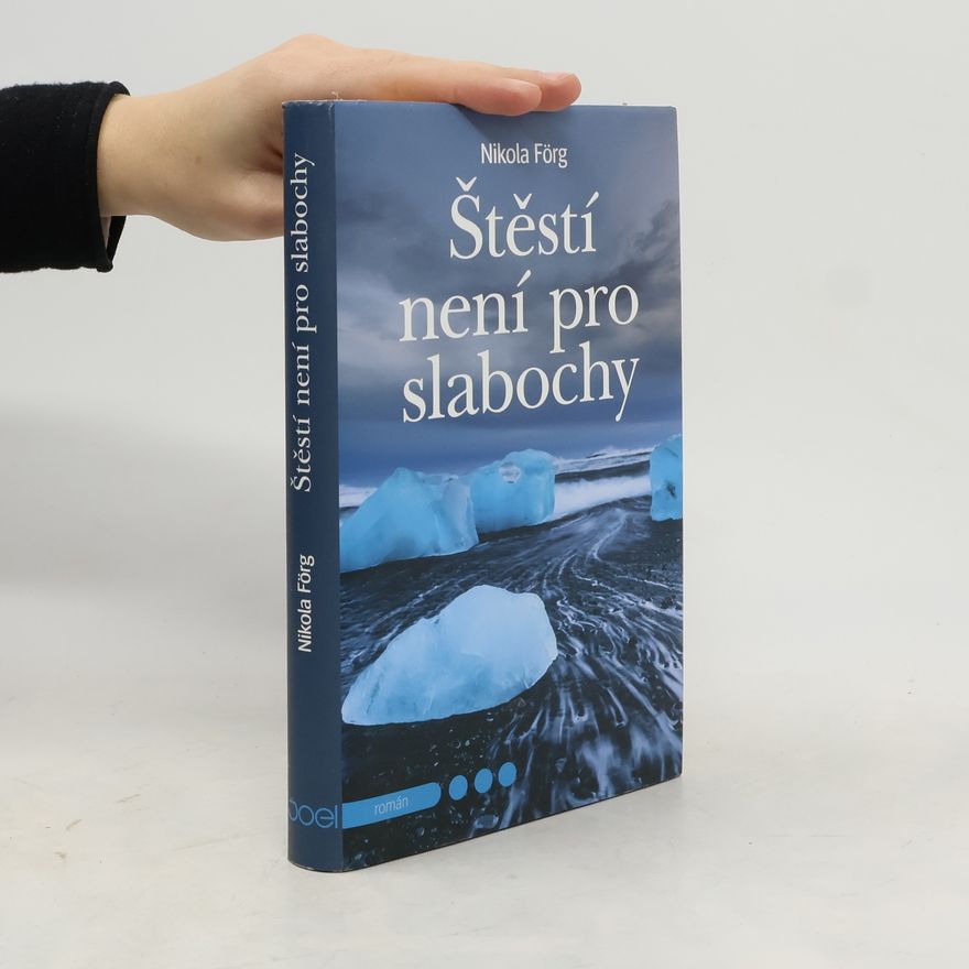 Nicola Förg Štěstí není pro slabochy