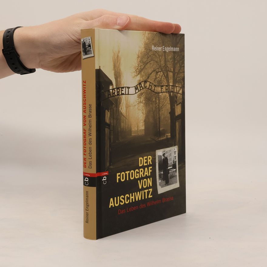 Reiner Engelmann Der Fotograf von Auschwitz