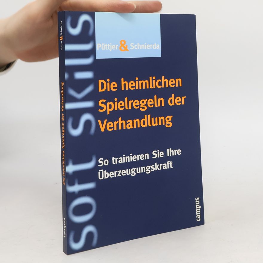 Christian Püttjer Die heimlichen Spielregeln der Verhandlung