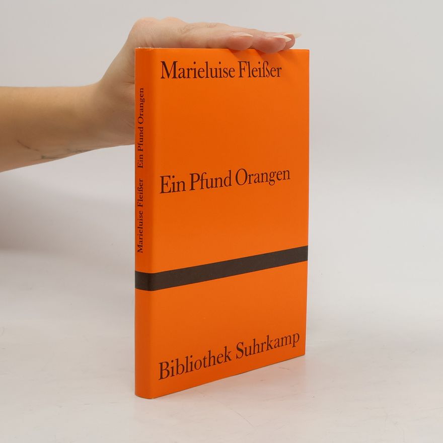 Marieluise Fleißer Ein Pfund Orangen