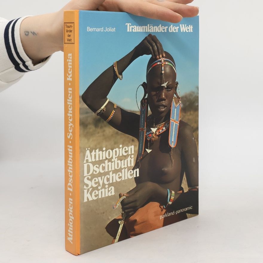 Bernard Joliat Äthiopien, Dschibuti, Seychellen, Kenia