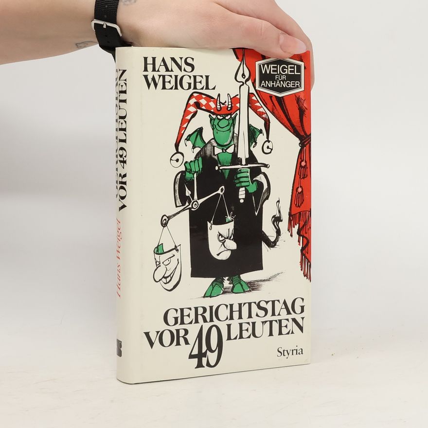 Hans Weigel Gerichtstag vor 49 Leuten