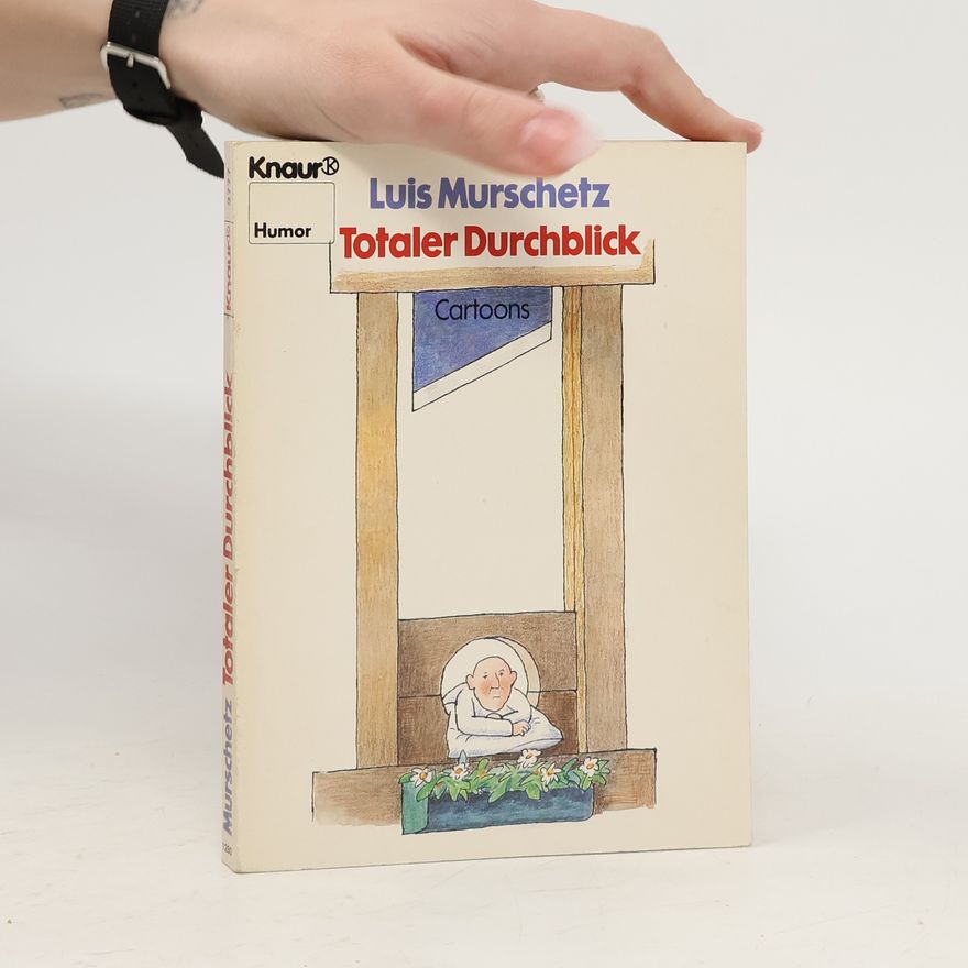 Luis Murschetz Totaler Durchblick