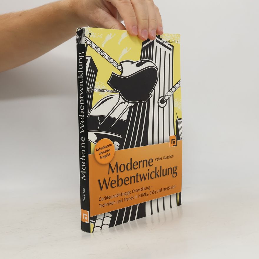 Peter Gasston Die moderne Webentwicklung