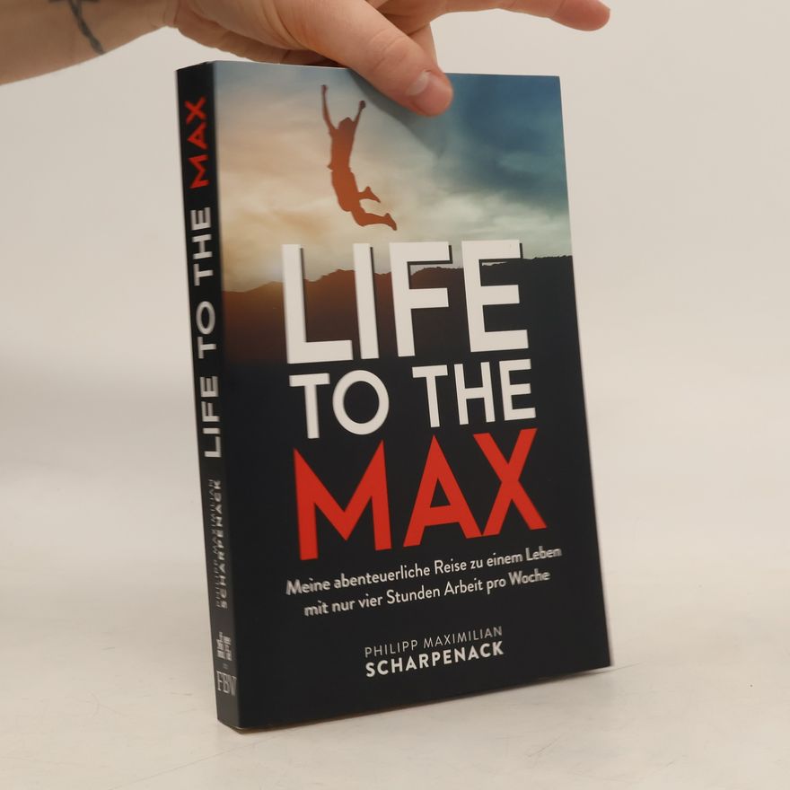 Philipp Maximilian Scharpenack Life to the Max
