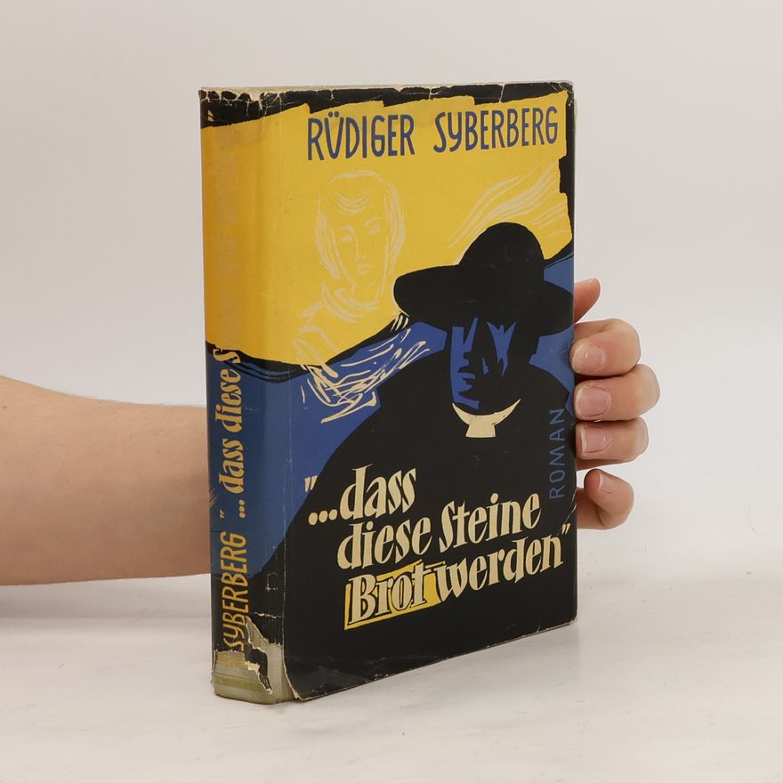 Rüdiger Syberberg Dass diese Steine Brot werden