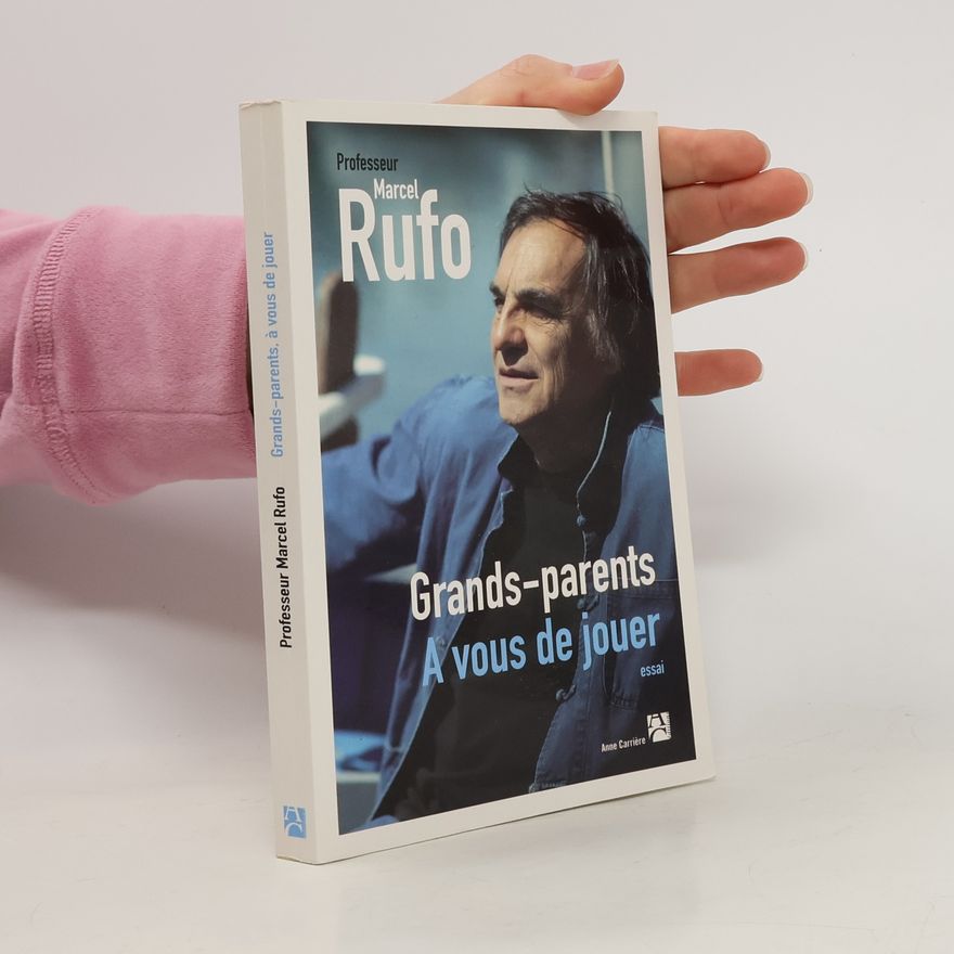 Marcel Rufo Grands-parents, à vous de jouer