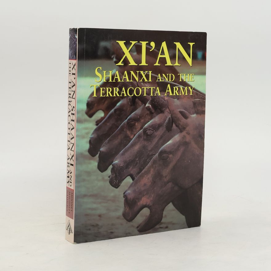 Catherine Maudsley Xi'an, Shaanxi And The Terracotta Army (Second Edition)
