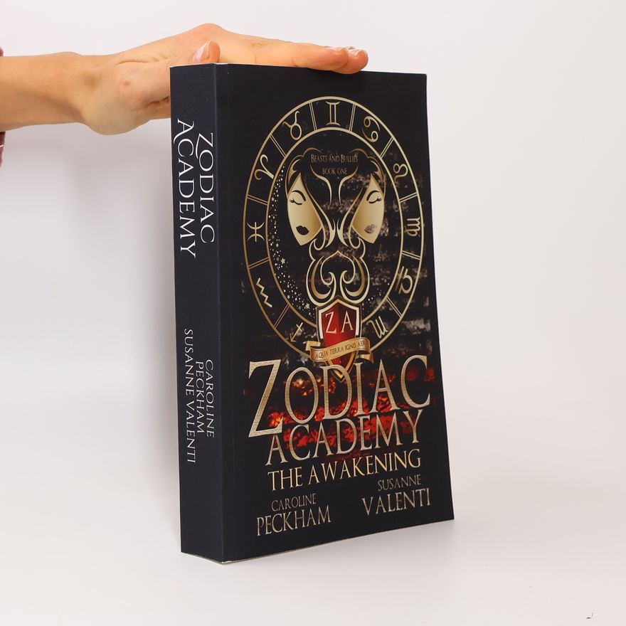 Caroline Peckham Zodiac Academy - 1: The Awakening