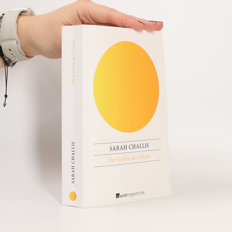 Sarah Challis Die Farben des Glücks