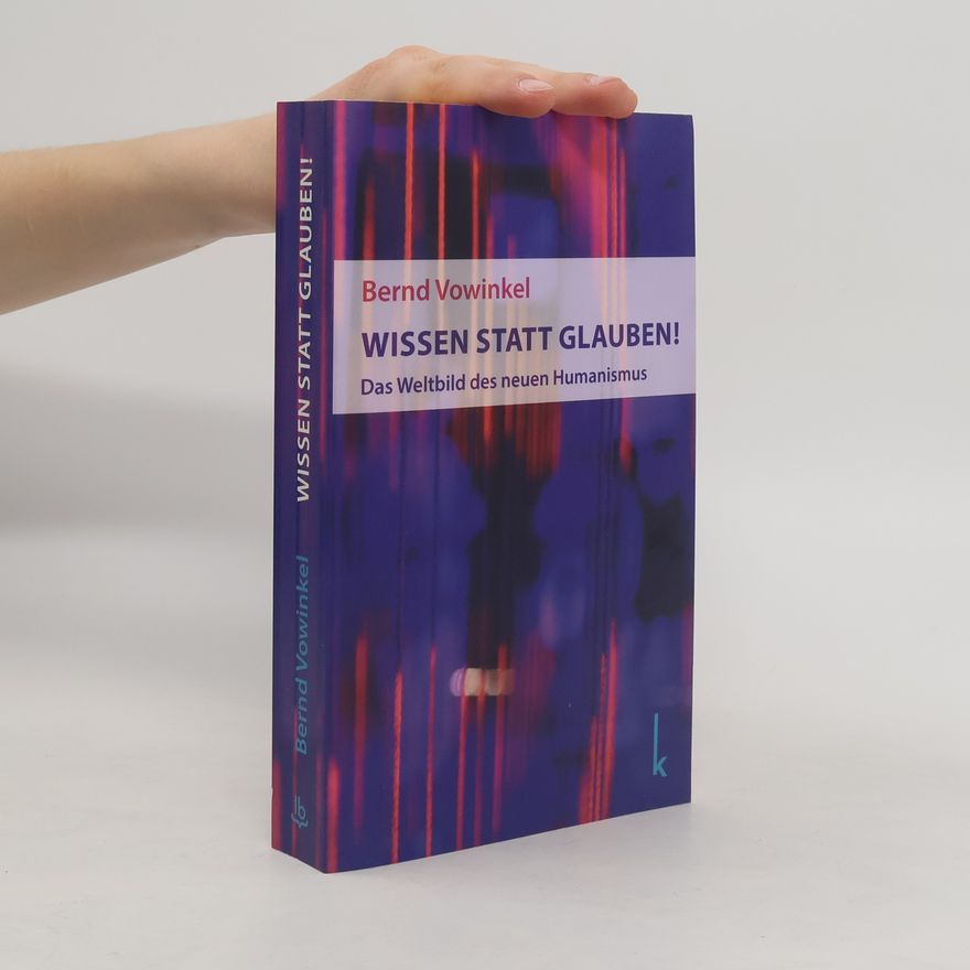 Bernd Vowinkel Wissen statt Glauben!
