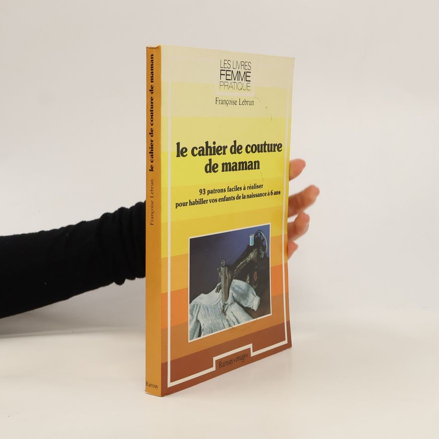 Françoise Lebrun Le cahier de couture de maman
