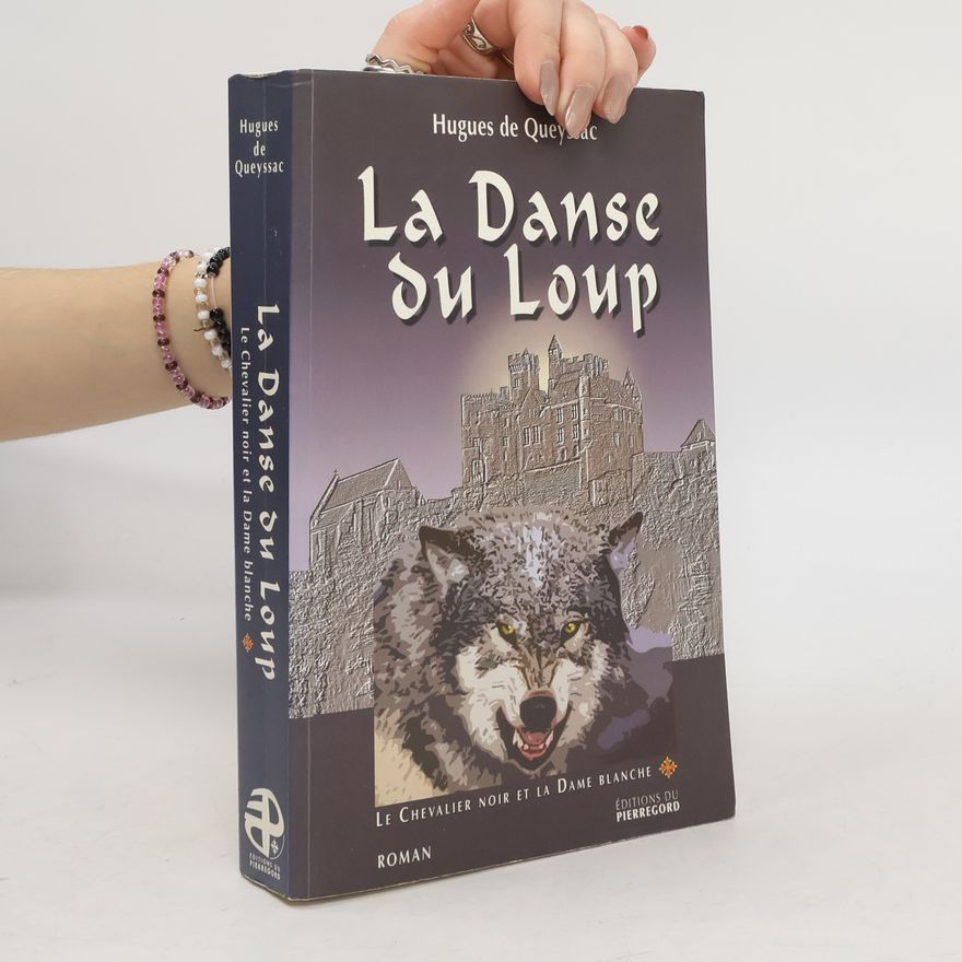 Hugues de Queyssac La Dame du Loup