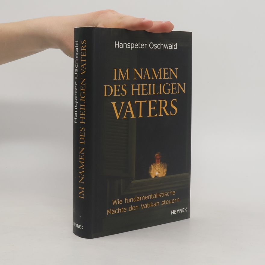 Hanspeter Oschwald Im Namen des Heiligen Vaters