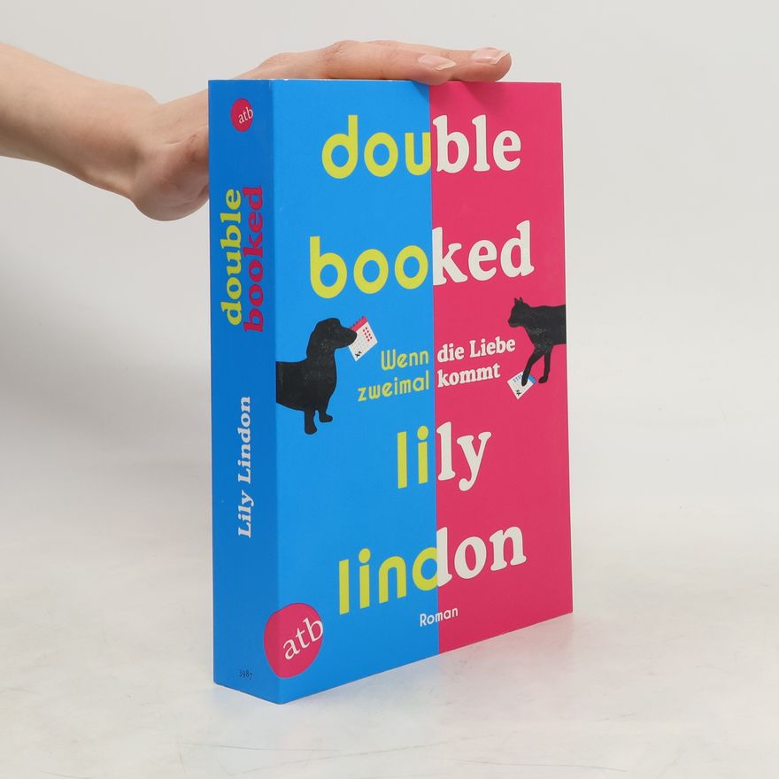 Lily Lindon Double Booked - Wenn die Liebe zweimal kommt