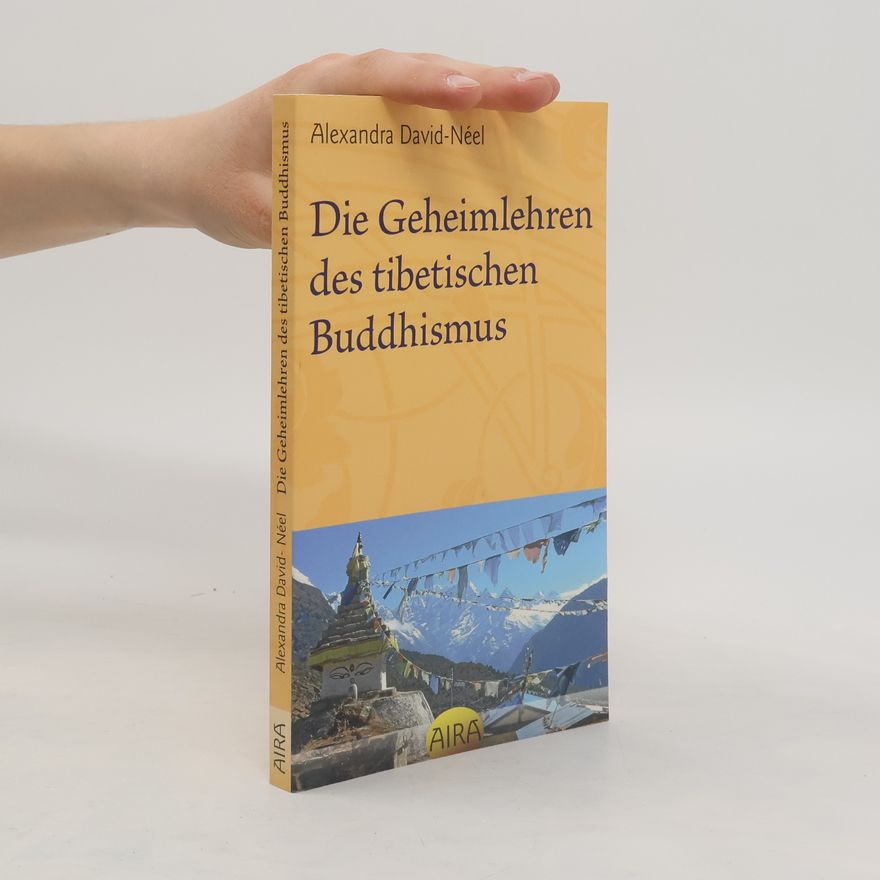 Alexandra David-Néel Die Geheimlehren des tibetischen Buddhismus