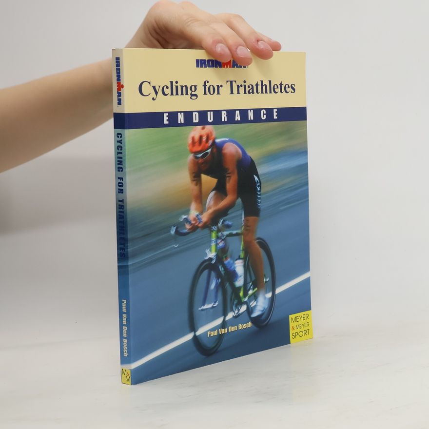 Paul Van den Bosch Cycling for Triathletes
