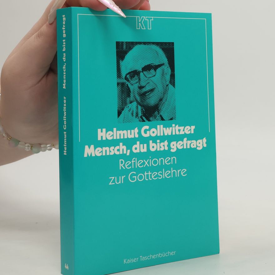 Helmut Gollwitzer Mensch, du bist gefragt