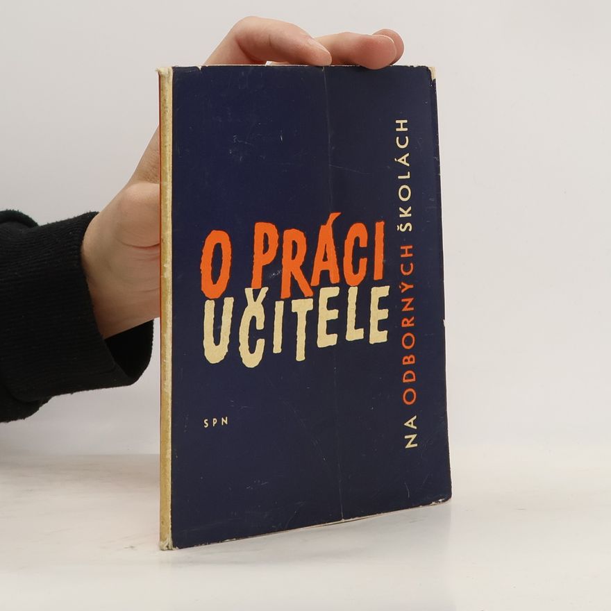 Kolektiv autorů O práci učitele na odborných školách