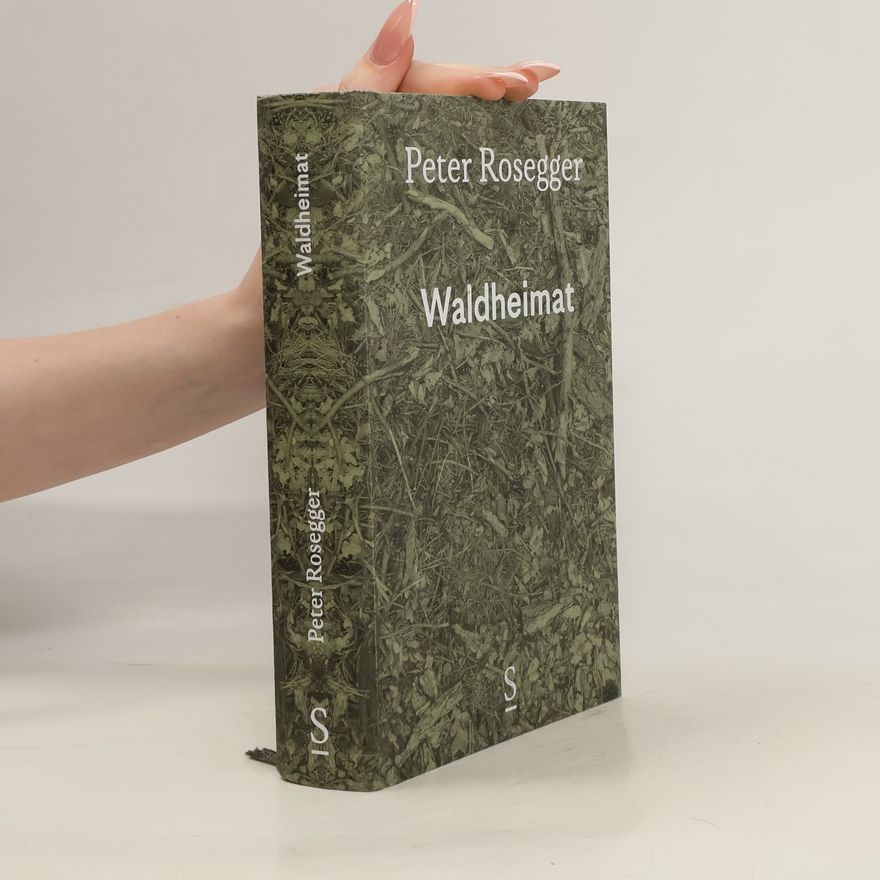 Peter Rosegger Waldheimat