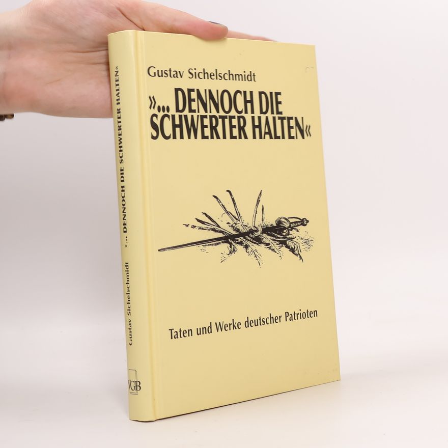 Gustav Sichelschmidt "Dennoch die Schwerter halten"