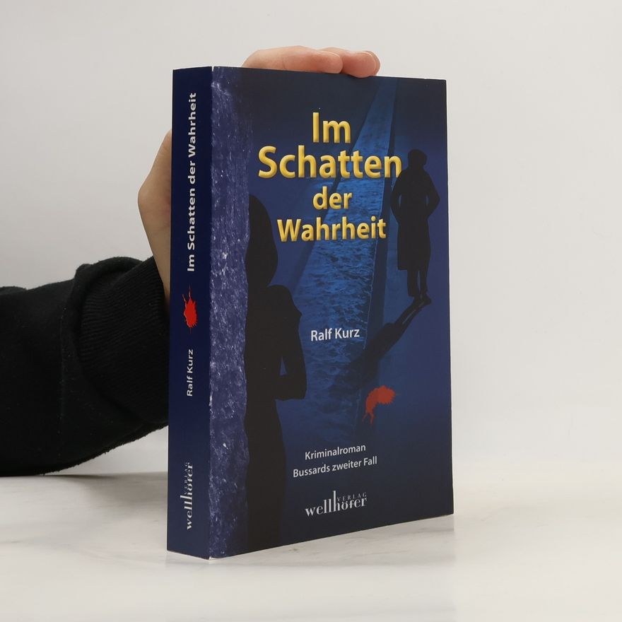 Ralf Kurz Im Schatten der Wahrheit