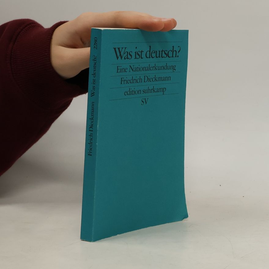 Friedrich Dieckmann Was ist deutsch?
