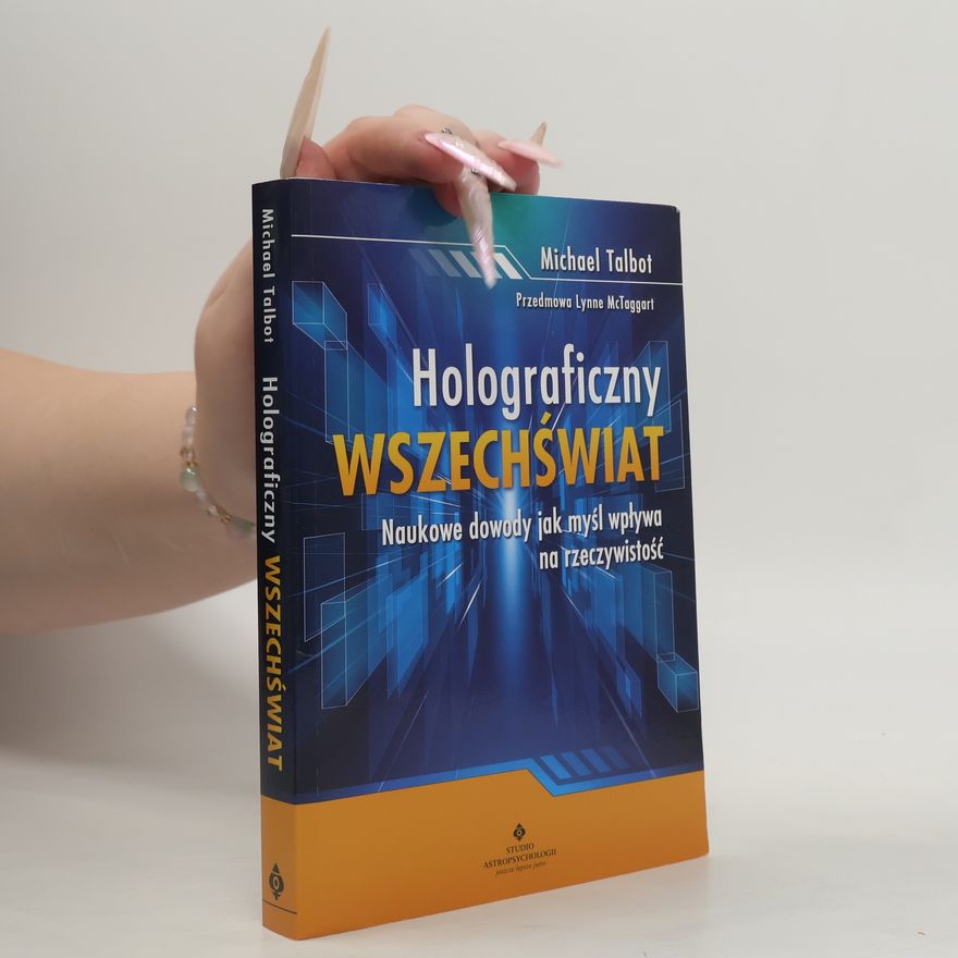 Michael Talbot Holograficzny wszechświat