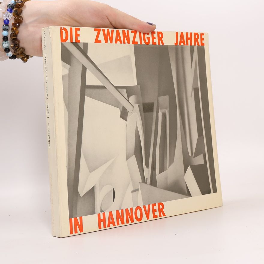 Kolektiv autorů Die Zwanziger Jahre in Hannover
