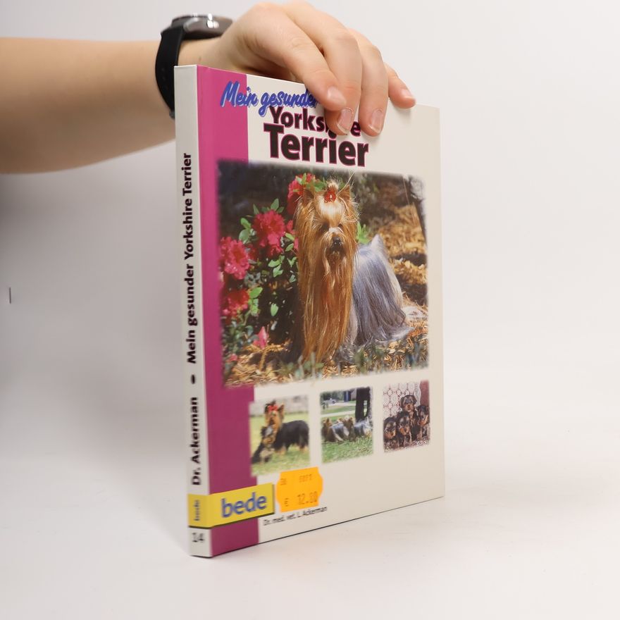 Lowell J. Ackerman Mein gesunder Yorkshire Terrier
