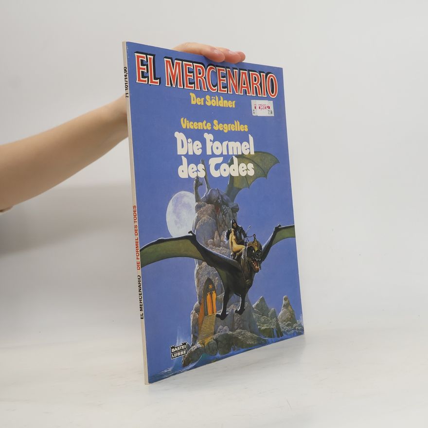 Vicente Segrelles El Mercenario: Der Söldner: die Formel des Todes