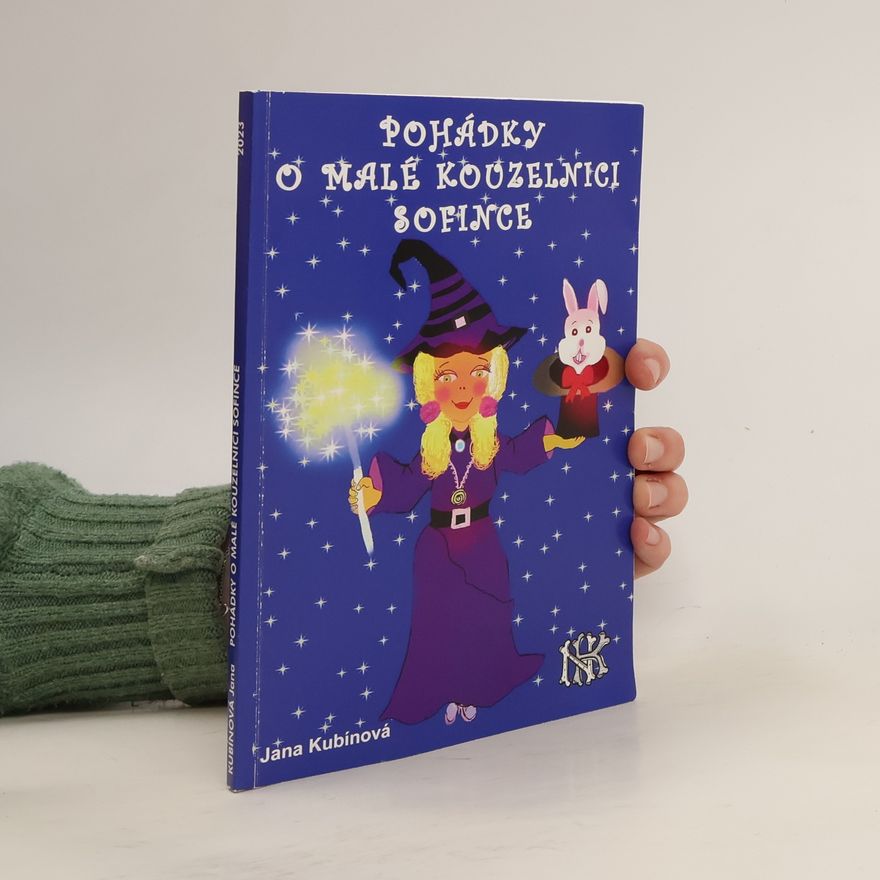 Jana Kubínová Pohádky o malé kouzelnici Sofince