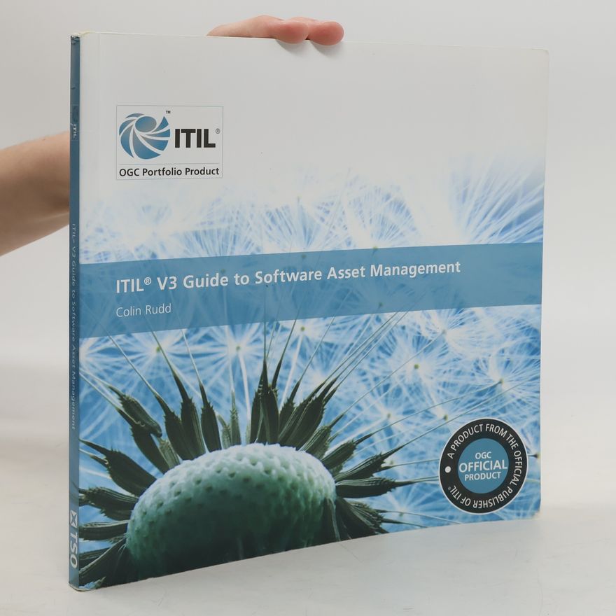Colin Rudd ITIL V3 Guide to Software Asset Management