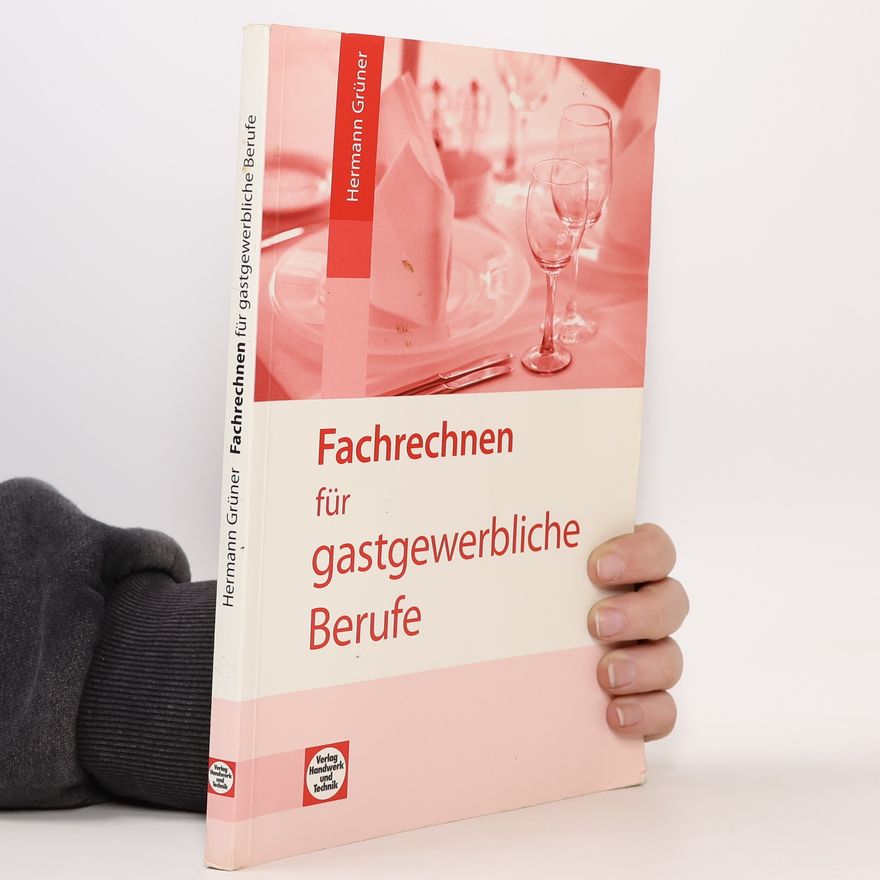 Paul-Hermann Gruner Fachrechnen für gastgewerbliche Berufe