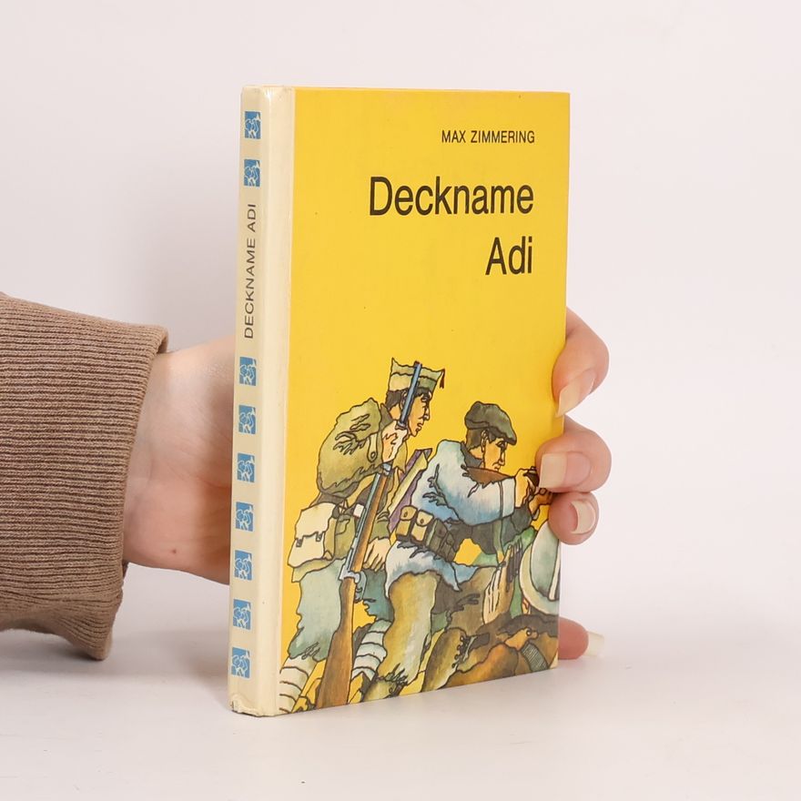 Max Zimmering Deckname Adi