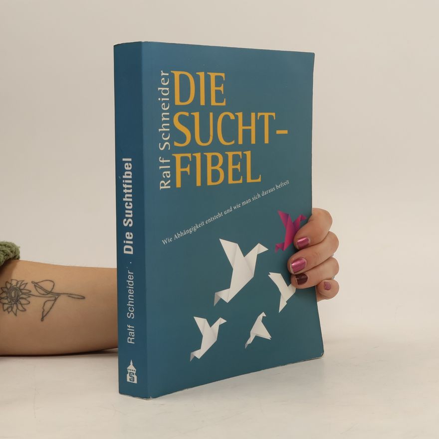 Ralf Schneider Die Suchtfibel