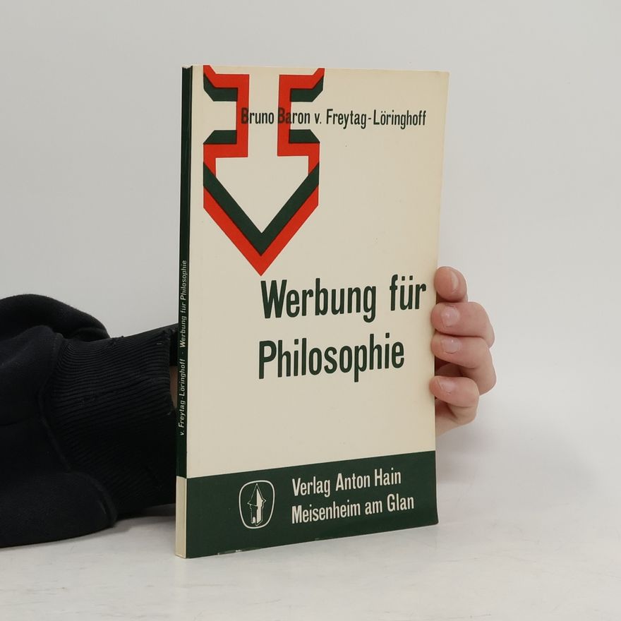 Bruno von Freytag-Löringhoff Werbung für Philosophie