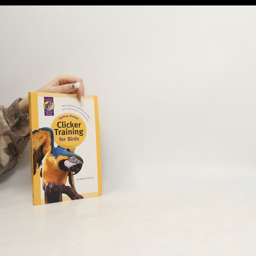 Melinda Johnson Clicker Training for Birds