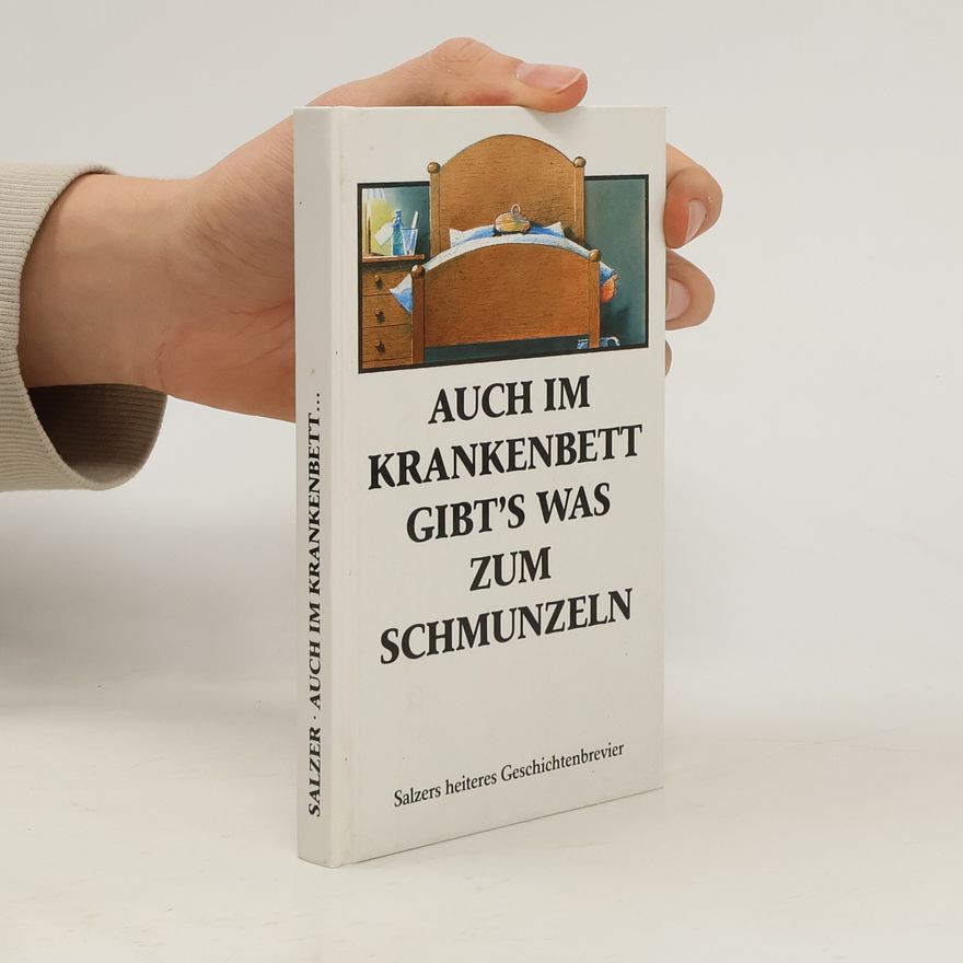 Autorenkollektiv Auch im Krankenbett gibt's was zum Schmunzeln