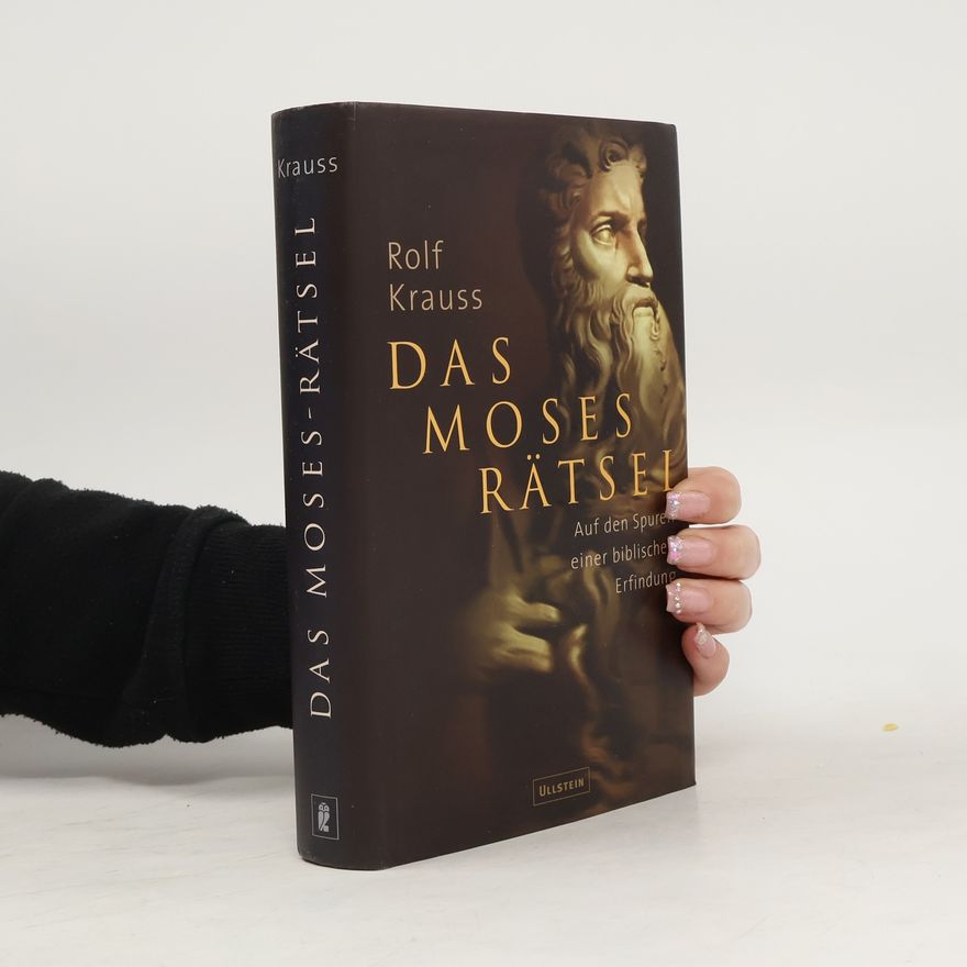 Rolf H. Krauss Das Moses-Rätsel