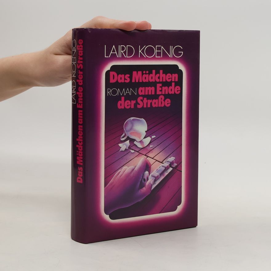 Laird Koenig Das Mädchen am Ende der Straße