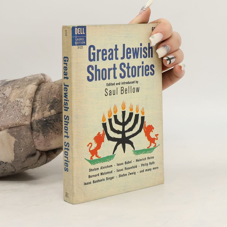 Saul Bellow Great Jewish Short Stories